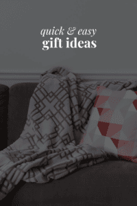 a photo of a blanket on a couch with the title 'quick & easy gift ideas'